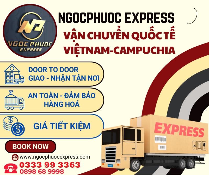 CAMPUCHIA EXPRESS - Gửi hàng đi Campuchia tại NgocPhuoc Express